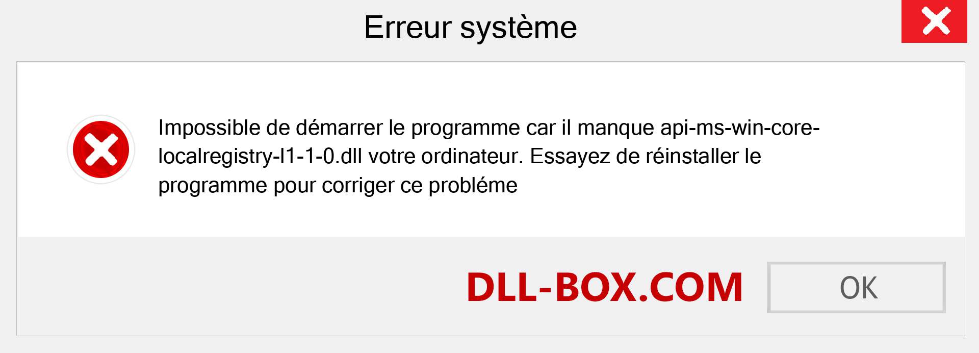 Le fichier api-ms-win-core-localregistry-l1-1-0.dll est manquant ?. Télécharger pour Windows 7, 8, 10 - Correction de l'erreur manquante api-ms-win-core-localregistry-l1-1-0 dll sur Windows, photos, images